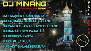 DJ MINANG TERPOPULER 2020 FULL BASS |DJ TAKABEK GADIH RANTAU FULL ALBUM|DJ MINANG TERBARU 2020