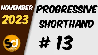 # 13 | 105 wpm | Progressive Shorthand | November 2023