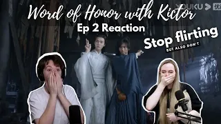 WEN KEXING LIKES ZHOU ZISHU'S SWORD! Jeanet & Kictor vs Word of Honor (山河令) Ep 2 Reaction/Commentary