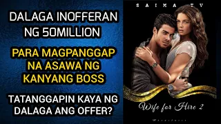 PART 4: DALAGA INOFFERAN NG 50MILLION PARA MAGPANGGAP NA ASAWA NG KANYANG BOSS | WIFE FOR HIRE 2