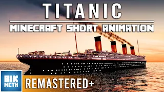 TITANIC - Minecraft Short Animation | Remastered+