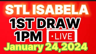 STL ISABELA LIVE RESULT TODAY 1ST DRAW 1PM JANUARY 24,2024