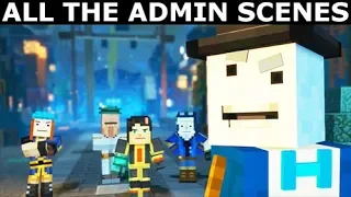 All The Admin Scenes - Minecraft: Story Mode Season 2 (Telltale Series)