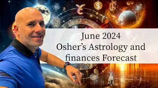 June 2024 Astrological Forecast: Major Shifts and New Opportunities!