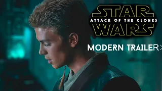 Star Wars: Attack of The Clones - Modern Trailer (2018)