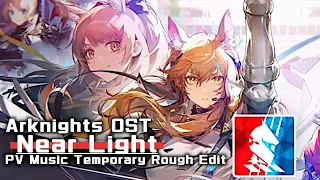 アークナイツ BGM - Near Light PV Music | Arknights/明日方舟 ニアール OST
