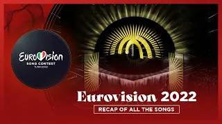 Eurovision 2022 - Recap Of All The Songs