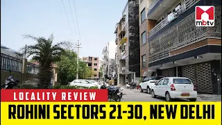 Locality Review: Rohini Sectors 21-30, New Delhi #MBTV #LocalityReview