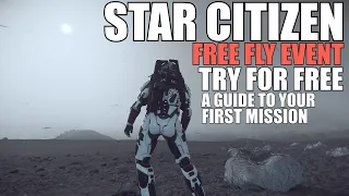 Star Citizen Free Fly event! How to get started on your first mission! Not a tutorial! Just a guide!