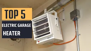 Best Electric Garage Heater 2024 - (Garage Comfort Zone)