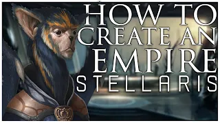 How to Create A Custom Empire | Stellaris