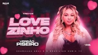 Treyce - Lovezinho - DJ Felipe Alves - VERSÃO PISEIRO