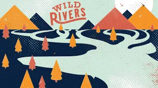 Wild Rivers - Wandering Child (Official Audio)