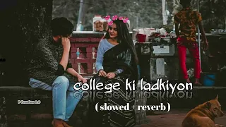 Aye Meri Natkhati | College Ki Ladkiyon (Slowed & Reverb) Bollywood Song | Lofi Song l #lofi #90s