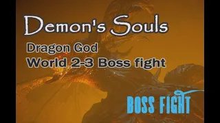 PS5 Demon's Souls Dragon God and Fists of Legend trophy Boss Fight world 3-2 strategy