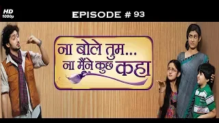 Na Bole Tum Na Maine Kuch Kaha-Season1 - 16th May 2012- ना बोले तुम ना मैने  कुछ कहा - Full Episode