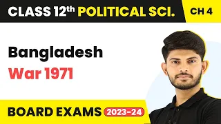 Class 12 Political Science | Bangladesh War 1971 - India’s External Relations 2022-23