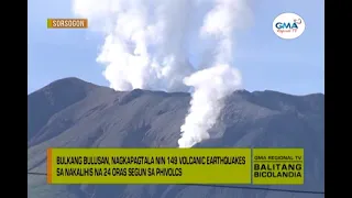 Balitang Bicolandia : Bulkang Bulusan, sumabog?!