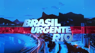 [AO VIVO] BRASIL URGENTE RIO - 31/05/2024