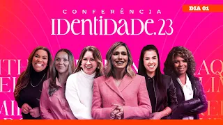 CONFERÊNCIA IDENTIDADE 2023 - DIA 01 (10/08) - COMPLETO