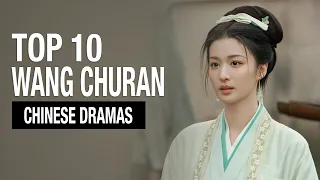 Top 10 Wang Chu Ran Drama List Based on Ratings