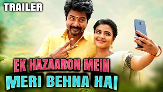 Ek Hazaaron Mein Meri Behna Hai (NVP) 2021 Official Trailer Hindi Dubbed |Sivakarthikeyan, Aishwarya