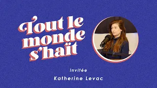 Tout le monde s'haït - Katherine Levac