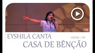 Casa de Bênção - Eyshila (Ao Vivo) ADVEC / São Paulo