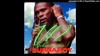 Burna Boy- Last Last (V12 Extended Sebene Remix) [By El PadRécords]
