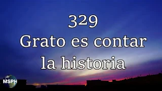 HA62 | Himno 329 | Grato es contar la historia