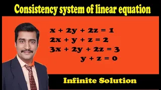 Consistency of a system of linear equations infinite solution best example