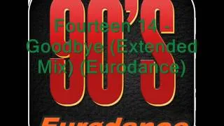 Fourteen 14 - Goodbye (Extended Mix) (Eurodance)