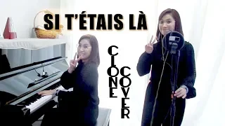 SI T'ÉTAIS LÀ (Louane) - CLONE COVER