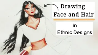 How to draw Ethnic Wear | Face and Hair rendering explained | Fashion Illustration