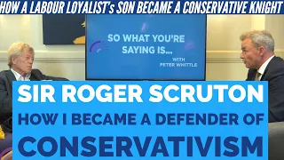 Sir Roger Scruton: How the Son of a Labour Loyalist Became a Defender of Conservatism