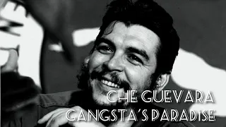 Ernesto Che Guevara | Gangsta's Paradise