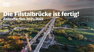 Die Filstalbrücke ist fertig! Zeitrafferfilm 2021/2022