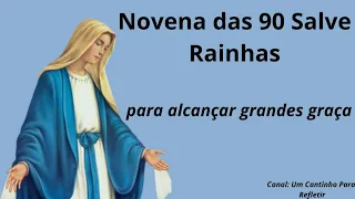 Novena das 90 Salve Rainhas para alcançar grandes graças