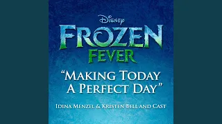 Making Today a Perfect Day (From "Frozen Fever")