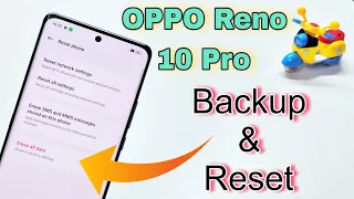 Oppo Reno 10 Pro 5G Backu & Reset | Oppo Reno 10 Pro Factory Reset | All Oppo Phones Reset Tips