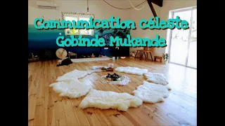Communication céleste Gobinday Mukunday