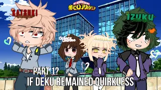 If Deku Remained Quirkless.. | BkDk GLMM | Part 1? | MHA/BNHA | BL | Togaraka?