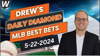 MLB Picks Today: Drew’s Daily Diamond | MLB Predictions and Best Bets for Wednesday, May 22