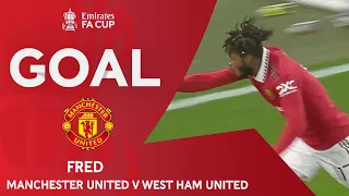 GOAL | Fred | Manchester United 3-1 West Ham United | Fifth Round | Emirates FA Cup 2022-23