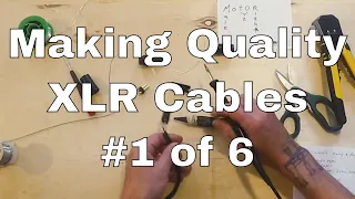 Making XLR Cables #1 - Solder a Cable and Tips (Public)