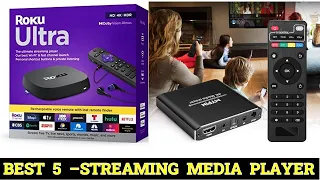 Top 5 Best Streaming Media  Player 2024