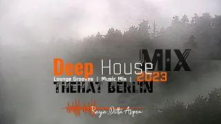 Deep House – Lounge Grooves Music 2023 – THEHAT BERLIN Mix *HD