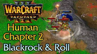 Warcraft 3 Reforged - Human Chapter 2: Blackrock & Roll (Hard)