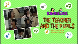 The Teacher and the Pupils | Kiddieoke