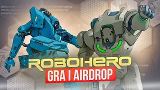Czym jest ROBOHERO - AIRDROP 🪂 Tokena $ROBO! Jak grać w Grę WEB3? Gameplay 🎮